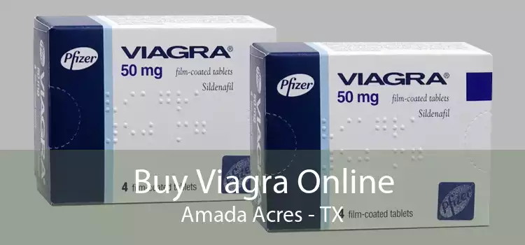 Buy Viagra Online Amada Acres - TX