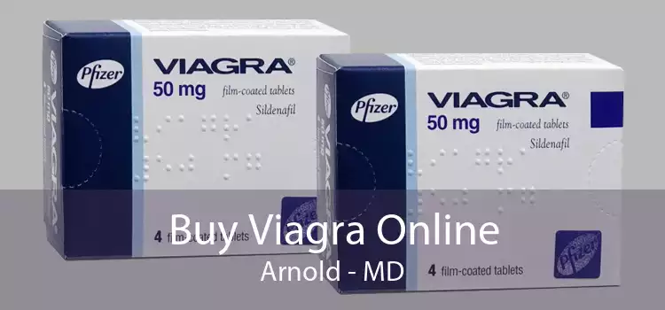 Buy Viagra Online Arnold - MD