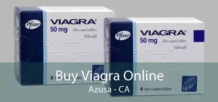 Buy Viagra Online Azusa - CA