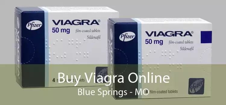 Buy Viagra Online Blue Springs - MO