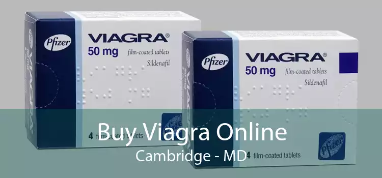 Buy Viagra Online Cambridge - MD