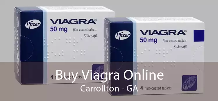 Buy Viagra Online Carrollton - GA