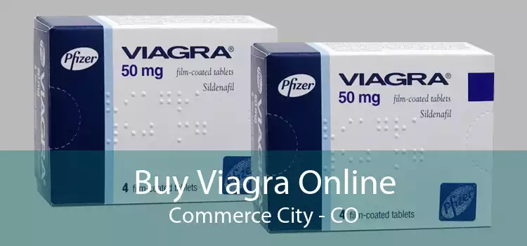 Buy Viagra Online Commerce City - CO