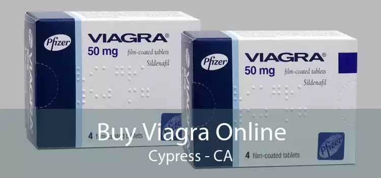 Buy Viagra Online Cypress - CA