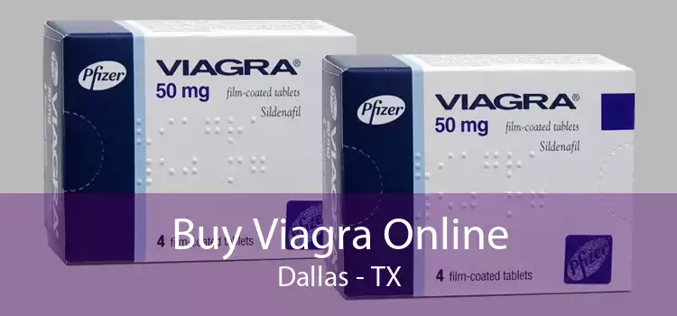 Buy Viagra Online Dallas - TX