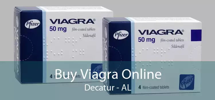 Buy Viagra Online Decatur - AL