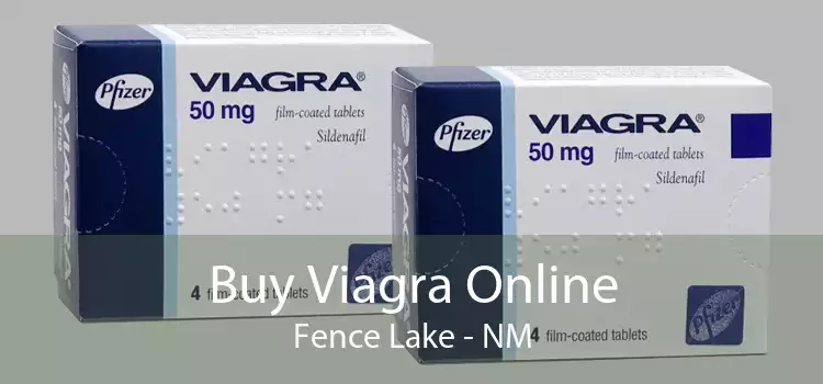 Buy Viagra Online Fence Lake - NM