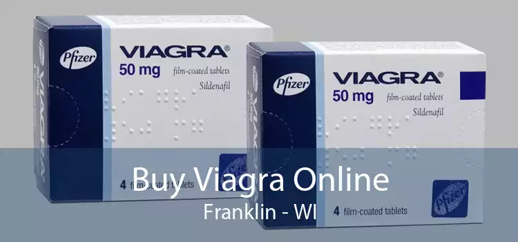 Buy Viagra Online Franklin - WI
