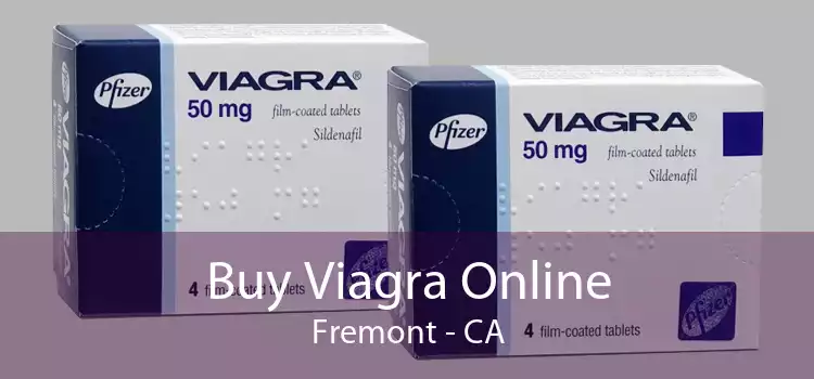 Buy Viagra Online Fremont - CA