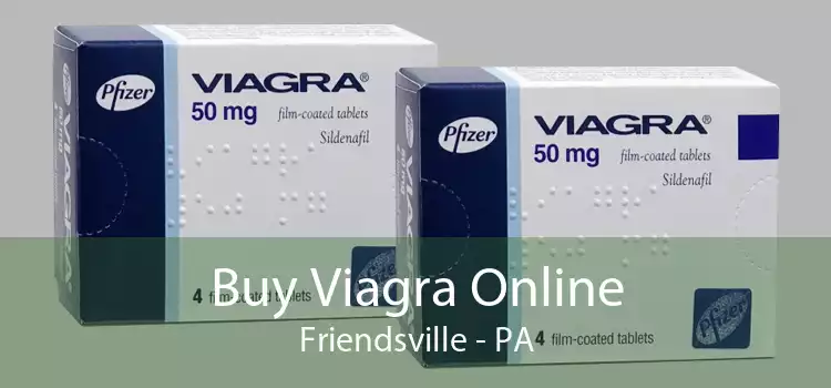 Buy Viagra Online Friendsville - PA