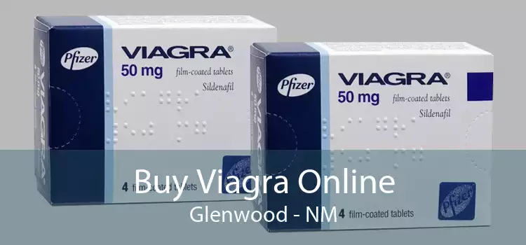 Buy Viagra Online Glenwood - NM