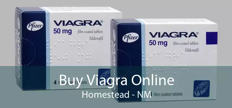 Buy Viagra Online Homestead - NM