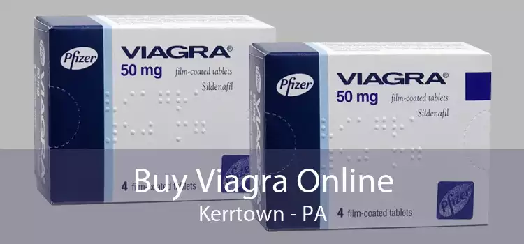 Buy Viagra Online Kerrtown - PA
