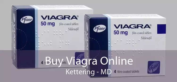 Buy Viagra Online Kettering - MD