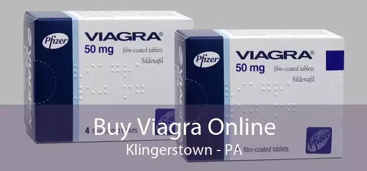 Buy Viagra Online Klingerstown - PA