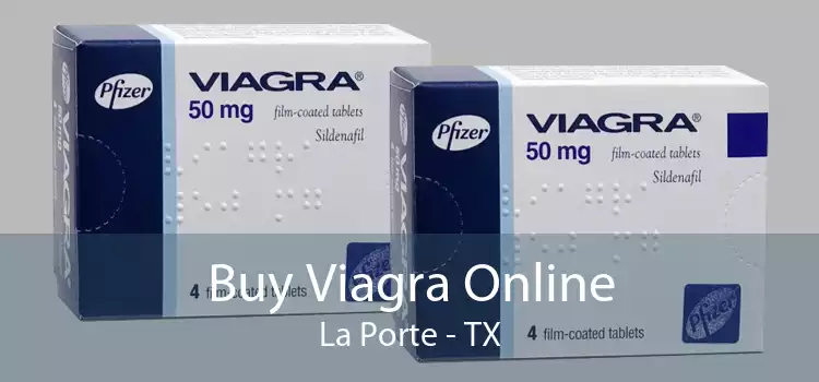 Buy Viagra Online La Porte - TX