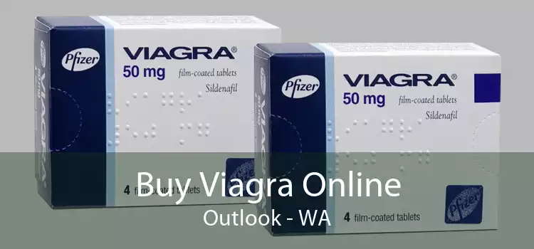 Buy Viagra Online Outlook - WA