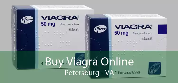 Buy Viagra Online Petersburg - VA