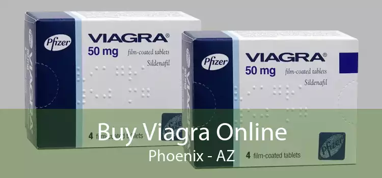 Buy Viagra Online Phoenix - AZ