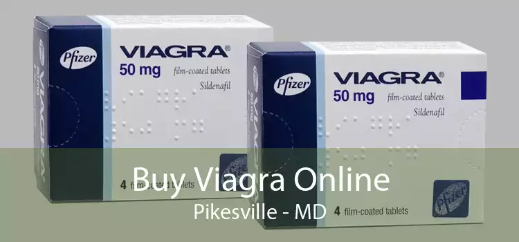 Buy Viagra Online Pikesville - MD