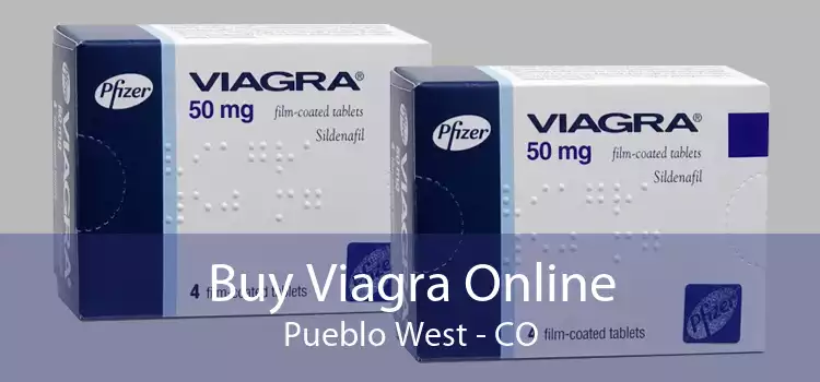 Buy Viagra Online Pueblo West - CO