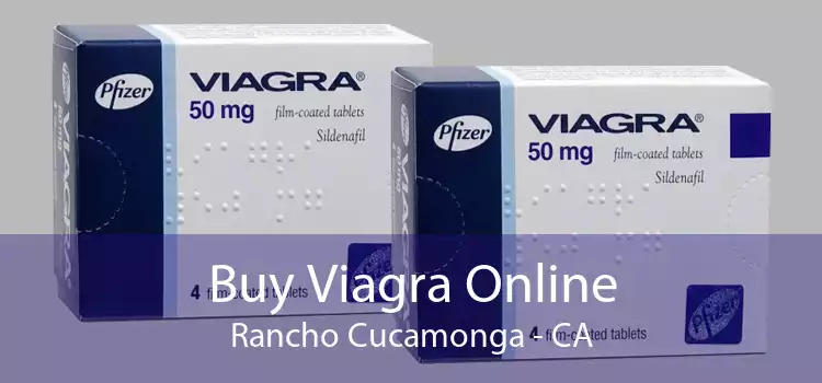 Buy Viagra Online Rancho Cucamonga - CA