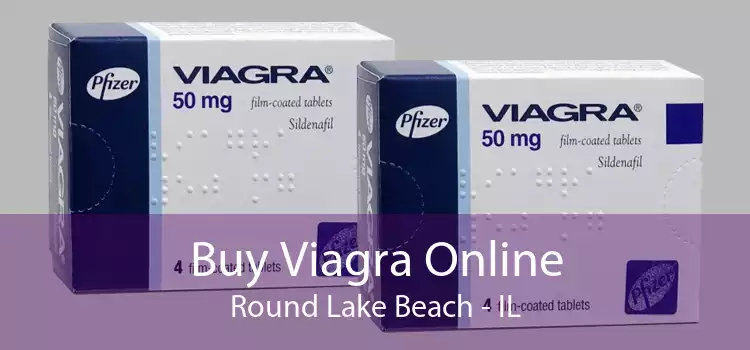 Buy Viagra Online Round Lake Beach - IL