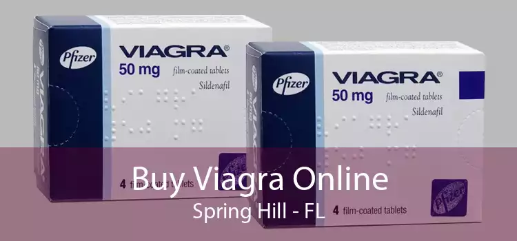Buy Viagra Online Spring Hill - FL