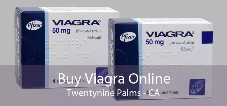 Buy Viagra Online Twentynine Palms - CA